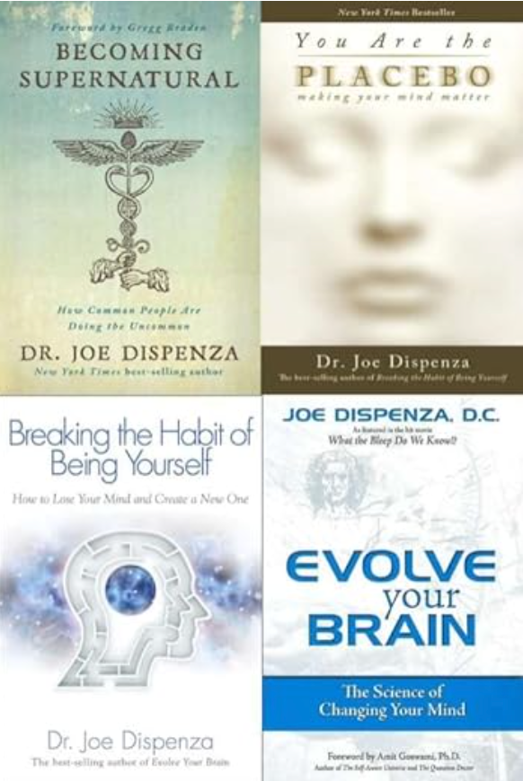 Joe Dispenza Collection 4 Books Set - Becoming Supernatural, You Are The Placebo, Breaking The Habit of Being Yourself, Evolve Your Brain BY DR. JOE DISPENZA